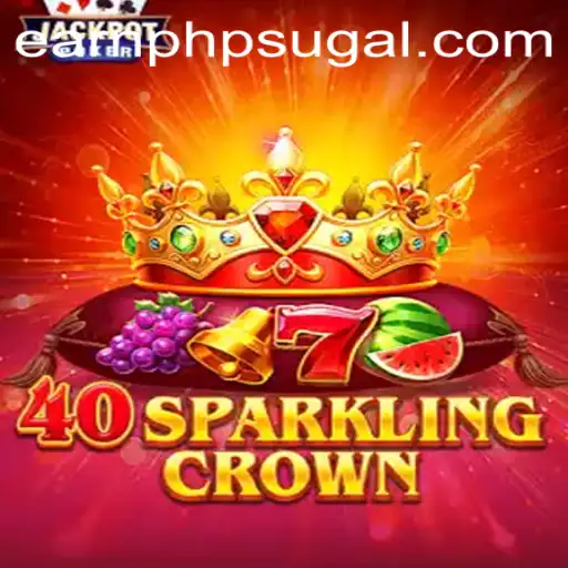 Mastering 40SparklingCrown: A Comprehensive Guide